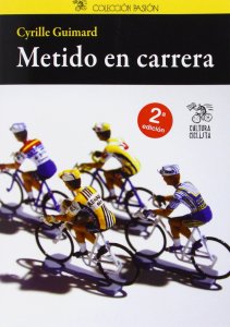 Libro de ciclismo "Metido en carrera" de Cyrille Guimard